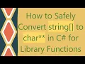 How to Safely Convert string to char in C for Library Functions