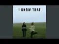 Download Lagu I Know That