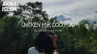 Download Chicken Kuk Doo Koo [slowed+reverb] | ARINA ISLAM MP3
