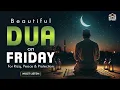 Lagu Beautiful Dua on Friday☀️ For Rizq, Peace \u0026 Blessing | Embrace the Barakah of Jumuah | Istabraq TV