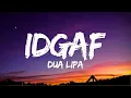 Download Lagu Dua Lipa - IDGAF (Lyrics)