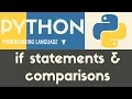 If Statements Comparisons Python Tutorial 17