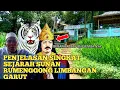 Lagu The history of Limbangan Garut apparently began with Sunan Rumengong \u0026 Sunan Kalijaga