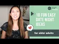 10 Fun Easy Date Night Ideas for Older Adults