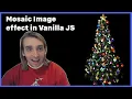 Fun JS Mosaic Image Effect