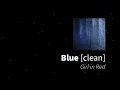 Blue | Girl in Red [clean - no beeps]