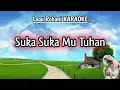 Download Lagu Suka Suka Mu Tuhan Karaoke Rohani