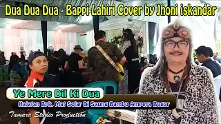 Download Jhony iskandar Cover Ye Mere Dil Ki Dua - Saung Bambu Ampera Bogor MP3