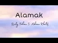 Rizky Febian \u0026 Adrian Khalif - Alamak (Lyric Video)