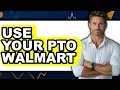 How To Use Your PTO At Walmart 2025 Only Way