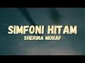 Download Lagu Simfoni Hitam - Sherina Munaf (Lirik lagu)
