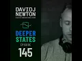 Deeper States 145 - David J Newton