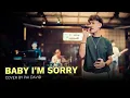 Download Lagu Baby I'm Sorry || COLOR CUP