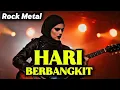 Lagu HARI BERBANGKIT | Rock Metal Version | Aransemen Gitaris Gadungan (AI)