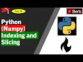 Python numpy Indexing and Slicing
