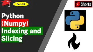 Python numpy Indexing and Slicing