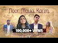 Download Lagu Noor Maula Karim - Official Video || A Production of @ShaneTajalli