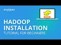 Hadoop Installation Hadoop Tutorial For Beginners Simplilearn