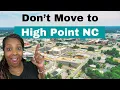 MOVING To HIGH POINT NC Everything you need to know in 2024