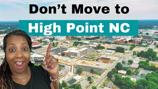 MOVING To HIGH POINT NC Everything you need to know in 2024