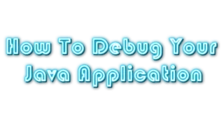 How To Debug Your Java Application By Netbeans IDE