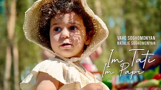 Vahe Soghomonyan & Natalie Soghomonyan - Im Tati Im Papi