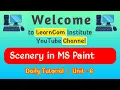 How to create Scenery in MS Paint Unit - 6 LearnCom Institute