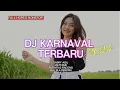 Download Lagu DJ KARNAVAL TERBARU 2024 - DJ REMIX HOREG YANG PALING DICARI