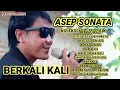 Download Lagu BERKALI KALI -  SELFY YAMMA - ASEP SONATA DENGAN KOLEKSI COVER LIVE DANGDUT ORIGINAL TERBAIK 2024
