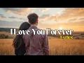 Download Lagu I Love You Forever Lyrics | Romantic Love Song | UR Melodies