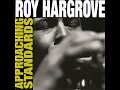 Easy To Remember - Roy Hargrove