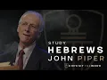 Hebrews 13 1-6 Good Deeds - John Piper