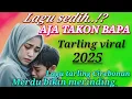 Download Lagu AJA TAKON BAPA LAGU SEDIH TARLING VIRAL 2025 || LAGU TARLING CIREBONAN MERDU BIKIN MERINDING