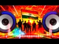 Desh Bhakti Dj Song 2026 Bharat Mata Ki Jai 15 august song Independence Day 15 August Dj Song 2026