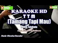 Download Lagu TTM Tamang Tapi Mau (Karaoke HD) - Mitha Talahatu - Cipt. Kalvin Fordatkossu