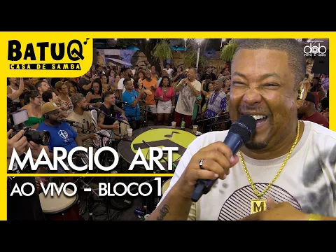 Download MP3 Marcio Art Ao Vivo na Casa BatuQ - Bloco 1