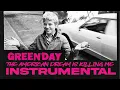 Download Lagu Green Day - The American Dream Is Killing Me (Instrumental)