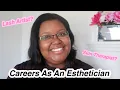 What are the different jobs you can get as an Esthetician Esthetician Careers