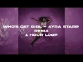 who's dat girl - ayra starr, rema | 1 hour