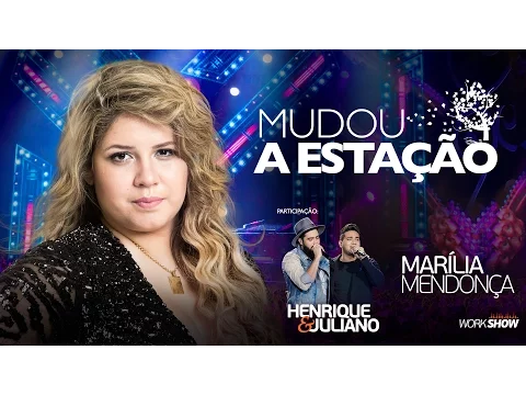 Download MP3 Marília Mendonça part. Henrique e Juliano – Mudou A Estação - DVD Realidade