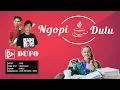 Download Lagu DUFO - Ngopi Dulu