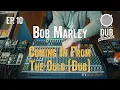 Lagu Bob Marley - Coming In From The Cold [DUB] 🎛️ DUBSTATION | Ep.#10