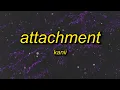 Download Lagu Kanii - Attachment (Lyrics) ft. bossa | i can't give my heart to nobody, i think she wanna love