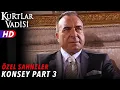 Konsey Sahneleri (Part 3)  - Kurtlar Vadisi | Özel Sahneler