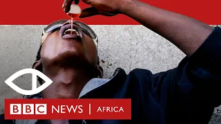 Sweet Sweet Codeine Nigeria S Cough Syrup Crisis BBC Africa Eye Documentary 