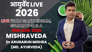 Live from Gandhidham ,Gujarat-Q & A #mishraveda #oj Ayurveda #drarunmishra
