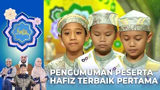 Download TIBA SAATNYA! Pengumuman Peserta Hafiz Terbaik Pertama | HAFIZ INDONESIA 2023 MP3