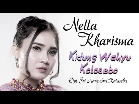 Download MP3 Nella Kharisma - Kidung Wahyu Kolosebo (Official Music Video)