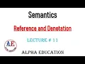 Reference and denotation Dimensionsofmeaning Lec 11 Alpha Education