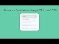 Password Validation using html and CSS and JavaScript